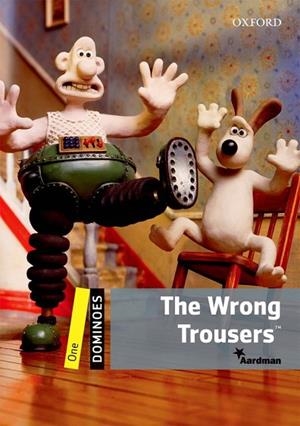 THE WRONG TROUSERS (DOMINOES LEVEL 1 MULTI-ROM PACK) | 9780194247214 | AARDMAN; BOWLER, BILL | Llibreria Drac - Librería de Olot | Comprar libros en catalán y castellano online