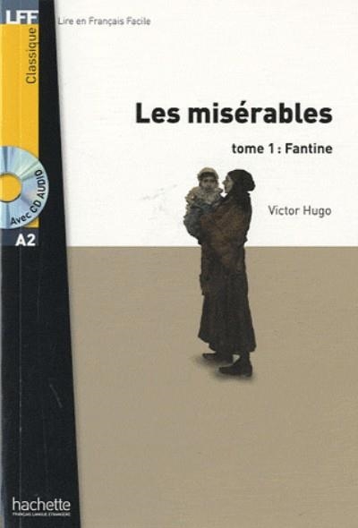 MISERABLES. TOME 1 FANTINE, LES (NIVEAU A2) +CD | 9782011556905 | HUGO, VICTOR | Llibreria Drac - Librería de Olot | Comprar libros en catalán y castellano online