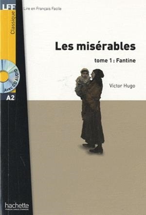 MISERABLES. TOME 1 FANTINE, LES (NIVEAU A2) +CD | 9782011556905 | HUGO, VICTOR | Llibreria Drac - Llibreria d'Olot | Comprar llibres en català i castellà online