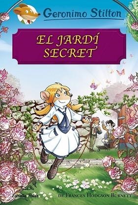 JARDÍ SECRET, EL | 9788491373148 | STILTON, GERONIMO | Llibreria Drac - Llibreria d'Olot | Comprar llibres en català i castellà online