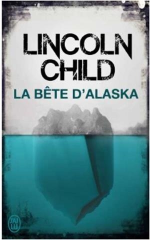 BETE D'ALASKA, LA | 9782290147276 | CHILD, LINCOLN | Llibreria Drac - Llibreria d'Olot | Comprar llibres en català i castellà online