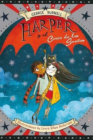 HARPER Y EL CIRCO DE LOS SUEÑOS | 9788424656683 | BURNELL, CERRIE | Llibreria Drac - Llibreria d'Olot | Comprar llibres en català i castellà online