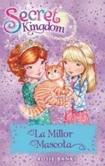 MILLOR MASCOTA, LA (SECRET KINGDOM 29) | 9788424659615 | BANKS, ROSIE | Llibreria Drac - Llibreria d'Olot | Comprar llibres en català i castellà online