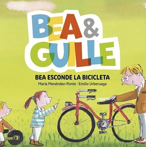 BEA ESCONDE LA BICICLETA (BEA & GUILLE 4) | 9788424660772 | MENÉNDEZ-PONTE, MARÍA | Llibreria Drac - Librería de Olot | Comprar libros en catalán y castellano online