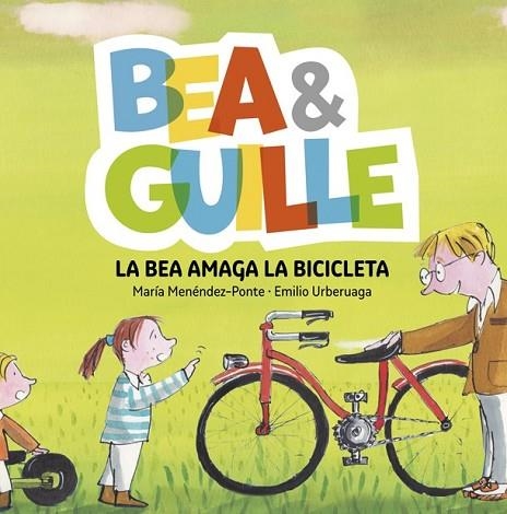 BEA AMAGA LA BICICLETA, LA (BEA I GUILLE 4) | 9788424660758 | MENÉNDEZ-PONTE, MARÍA | Llibreria Drac - Llibreria d'Olot | Comprar llibres en català i castellà online