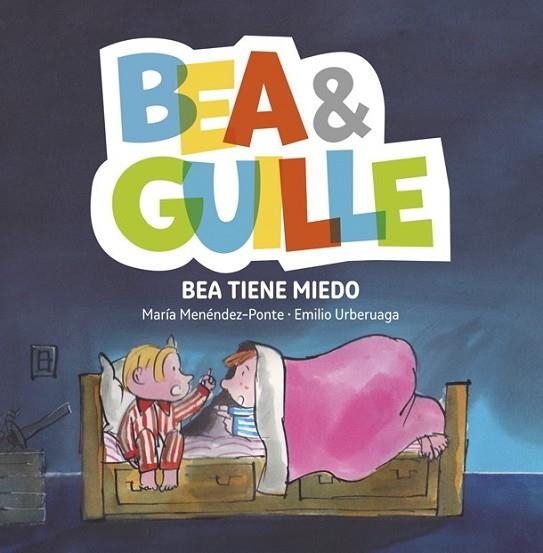 BEA TIENE MIEDO (BEA & GUILLE 3) | 9788424660765 | MENÉNDEZ-PONTE, MARÍA | Llibreria Drac - Librería de Olot | Comprar libros en catalán y castellano online