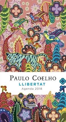 AGENDA 2018 COELHO LLIBERTAT | 9788416600823 | COELHO, PAULO | Llibreria Drac - Librería de Olot | Comprar libros en catalán y castellano online
