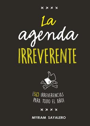 AGENDA IRREVERENTE, LA | 9788403518384 | SAYALERO, MYRIAM | Llibreria Drac - Librería de Olot | Comprar libros en catalán y castellano online