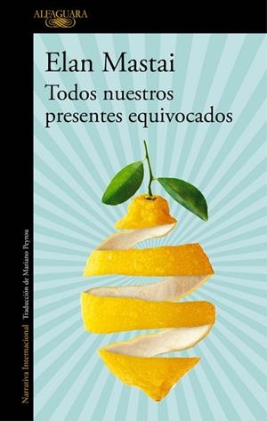 TODOS NUESTROS PRESENTES EQUIVOCADOS | 9788420428109 | MASTAI, ELAN | Llibreria Drac - Llibreria d'Olot | Comprar llibres en català i castellà online