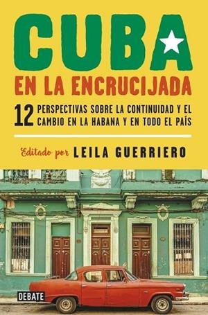 CUBA EN LA ENCRUCIJADA | 9788499927688 | GUERRIERO, LEILA | Llibreria Drac - Librería de Olot | Comprar libros en catalán y castellano online