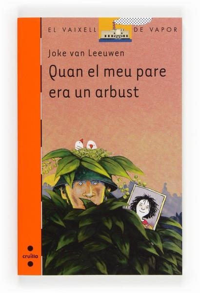 QUAN EL MEU PARE ERA UN ARBUST | 9788466132053 | VAN LEEUWEN, JOKE | Llibreria Drac - Librería de Olot | Comprar libros en catalán y castellano online