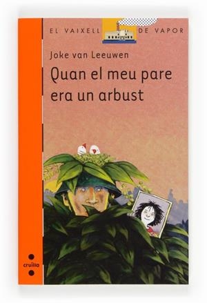 QUAN EL MEU PARE ERA UN ARBUST | 9788466132053 | VAN LEEUWEN, JOKE | Llibreria Drac - Librería de Olot | Comprar libros en catalán y castellano online