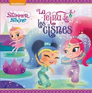 REINA DE LOS CISNES, LA (SHIMMER & SHINE. PRIMERAS LECTURAS) | 9788448848088 | NICKELODEON | Llibreria Drac - Llibreria d'Olot | Comprar llibres en català i castellà online