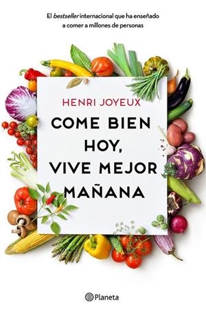 COME BIEN HOY, VIVE MEJOR MAÑANA | 9788408175339 | JOYEUX, HENRI | Llibreria Drac - Librería de Olot | Comprar libros en catalán y castellano online