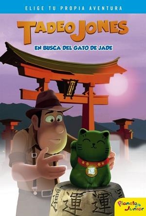 TADEO JONES EN BUSCA DEL GATO DE JADE. ELIGE TU AVENTURA 1 | 9788408175896 | MEDIASET ESPAÑA COMUNICACIÓN | Llibreria Drac - Librería de Olot | Comprar libros en catalán y castellano online
