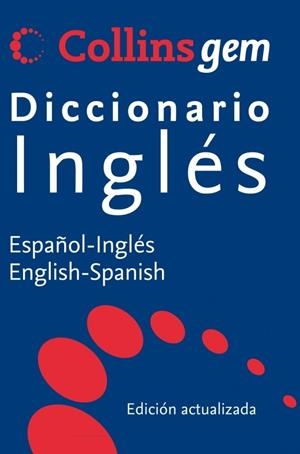 DICCIONARIO COLLINSGEM ESPAÑOL-INGLES/ENGLISH-SPANISH (NUEVA EDICION 2012) | 9788425347962 | VV.AA. | Llibreria Drac - Librería de Olot | Comprar libros en catalán y castellano online