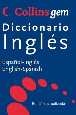 DICCIONARIO COLLINSGEM ESPAÑOL-INGLES/ENGLISH-SPANISH (NUEVA EDICION 2012) | 9788425347962 | VV.AA. | Llibreria Drac - Librería de Olot | Comprar libros en catalán y castellano online