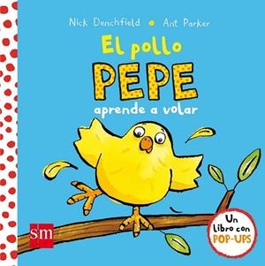 POLLO PEPE APRENDE A VOLAR, EL | 9788467585063 | DENCHFIELD, NICK | Llibreria Drac - Librería de Olot | Comprar libros en catalán y castellano online