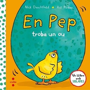 EN PEP TROBA UN OU | 9788466141895 | DENCHFIELD, NICK | Llibreria Drac - Librería de Olot | Comprar libros en catalán y castellano online