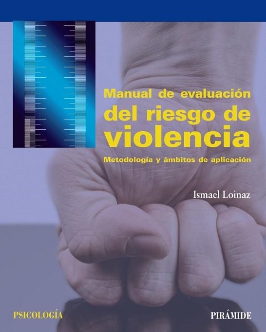 MANUAL DE EVALUACIÓN DEL RIESGO DE VIOLENCIA | 9788436837087 | LOINAZ, ISMAEL | Llibreria Drac - Librería de Olot | Comprar libros en catalán y castellano online