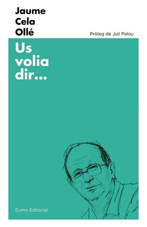 US VOLIA DIR... | 9788497666053 | CELA, JAUME | Llibreria Drac - Librería de Olot | Comprar libros en catalán y castellano online