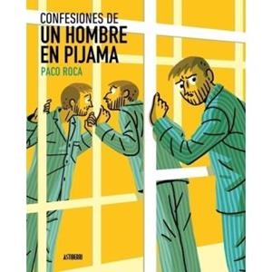 CONFESIONES DE UN HOMBRE EN PIJAMA | 9788416880232 | ROCA, PACO | Llibreria Drac - Librería de Olot | Comprar libros en catalán y castellano online