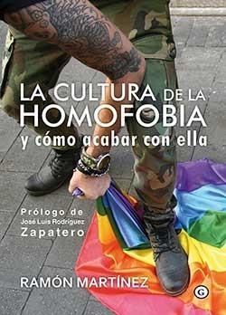 CULTURA DE LA HOMOFOBIA Y CÓMO ACABAR CON ELLA, LA | 9788416491636 | MARTÍNEZ, RAMON | Llibreria Drac - Librería de Olot | Comprar libros en catalán y castellano online