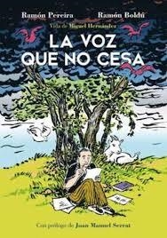 VOZ QUE NO CESA, LA. VIDA DE MIGUEL HERNÁNDEZ | 9788416880249 | BOLDÚ, RAMÓN; PEREIRA, RAMÓN | Llibreria Drac - Librería de Olot | Comprar libros en catalán y castellano online