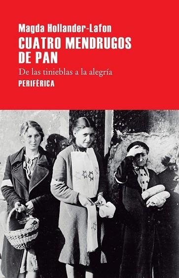 CUATRO MENDRUGOS DE PAN | 9788416291526 | HOLLANDER-LAFON, MAGDA | Llibreria Drac - Librería de Olot | Comprar libros en catalán y castellano online