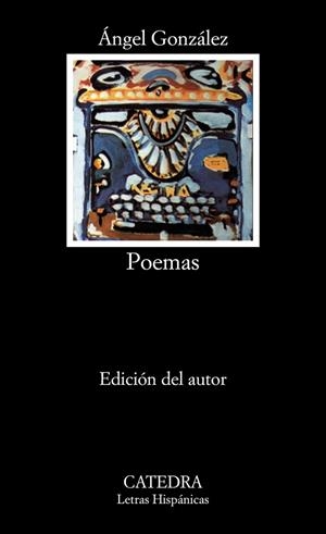 POEMAS. ANGEL GONZALEZ | 9788437602363 | GONZALEZ, ANGEL | Llibreria Drac - Librería de Olot | Comprar libros en catalán y castellano online