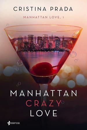MANHATTAN CRAZY LOVE (MANHATTAN LOVE 1) | 9788408175285 | PRADA, CRISTINA | Llibreria Drac - Librería de Olot | Comprar libros en catalán y castellano online