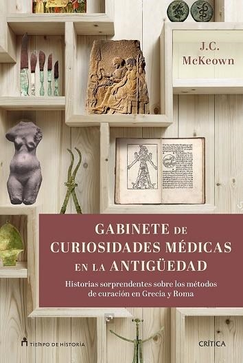 GABINETE DE CURIOSIDADES MÉDICAS DE LA ANTIGÜEDAD | 9788417067229 | MCKEOWN, JAMES C. | Llibreria Drac - Llibreria d'Olot | Comprar llibres en català i castellà online