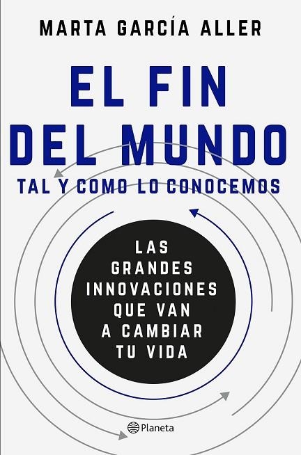FIN DEL MUNDO TAL Y COMO LO CONOCEMOS, EL | 9788408175384 | GARCÍA ALLER, MARTA | Llibreria Drac - Librería de Olot | Comprar libros en catalán y castellano online