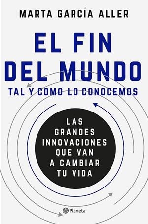 FIN DEL MUNDO TAL Y COMO LO CONOCEMOS, EL | 9788408175384 | GARCÍA ALLER, MARTA | Llibreria Drac - Librería de Olot | Comprar libros en catalán y castellano online