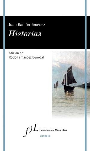 HISTORIAS | 9788415673668 | JIMÉNEZ, JUAN RAMÓN | Llibreria Drac - Llibreria d'Olot | Comprar llibres en català i castellà online