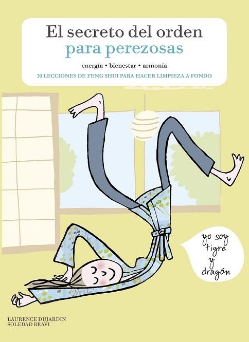 SECRETO DEL ORDEN PARA PEREZOSAS, EL | 9788416890354 | DUJARDIN, LAURENCE; BRAVI, SOLEDAD | Llibreria Drac - Librería de Olot | Comprar libros en catalán y castellano online