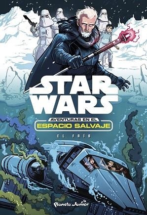STAR WARS. AVENTURAS EN EL ESPACIO SALVAJE. EL FRÍO | 9788408175117 | STAR WARS | Llibreria Drac - Librería de Olot | Comprar libros en catalán y castellano online