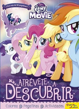 MY LITTLE PONY. THE MOVIE. ATRÉVETE A DESCUBRIR | 9788408173779 | MY LITTLE PONY | Llibreria Drac - Librería de Olot | Comprar libros en catalán y castellano online