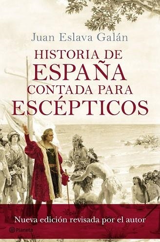 HISTORIA DE ESPAÑA CONTADA PARA ESCÉPTICOS | 9788408175414 | ESLAVA GALÁN, JUAN | Llibreria Drac - Librería de Olot | Comprar libros en catalán y castellano online