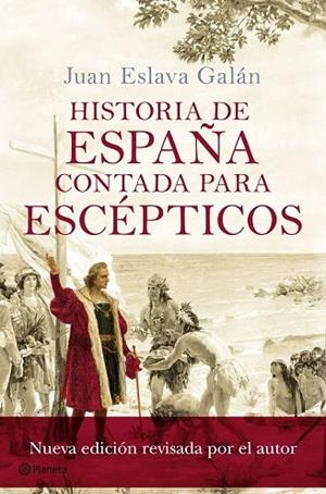 HISTORIA DE ESPAÑA CONTADA PARA ESCÉPTICOS | 9788408175414 | ESLAVA GALÁN, JUAN | Llibreria Drac - Librería de Olot | Comprar libros en catalán y castellano online