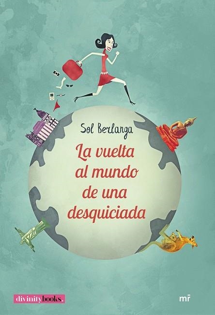 VUELTA AL MUNDO DE UNA DESQUICIADA, LA | 9788427043732 | BERLANGA, SOL | Llibreria Drac - Librería de Olot | Comprar libros en catalán y castellano online