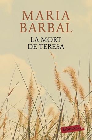 MORT DE TERESA, LA | 9788417031343 | BARBAL, MARIA | Llibreria Drac - Librería de Olot | Comprar libros en catalán y castellano online