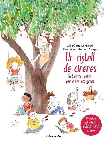 UN CISTELL DE CIRERES. SET CONTES PETITS PER FER-NOS GRANS | 9788491373605 | CASTELLVÍ, ALBA | Llibreria Drac - Llibreria d'Olot | Comprar llibres en català i castellà online