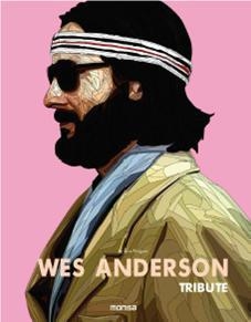 WES ANDERSON. TRIBUTE | 9788416500574 | MINGUET, EVA | Llibreria Drac - Librería de Olot | Comprar libros en catalán y castellano online