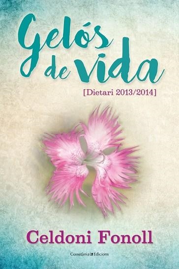 GELÓS DE VIDA | 9788490346471 | FONOLL, CELDONI | Llibreria Drac - Llibreria d'Olot | Comprar llibres en català i castellà online