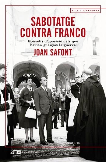 SABOTATGE CONTRA FRANCO | 9788415307914 | SAFONT, JOAN | Llibreria Drac - Librería de Olot | Comprar libros en catalán y castellano online