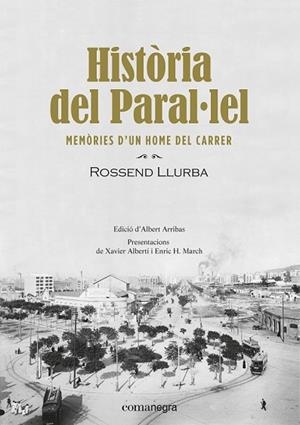 HISTÒRIA DEL PARAL·LEL | 9788416605910 | LLURBA, ROSSEND | Llibreria Drac - Llibreria d'Olot | Comprar llibres en català i castellà online