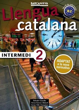 LLENGUA CATALANA INTERMEDI 2 ED.2017 | 9788448943592 | COMELLES, SALVADOR; GARCIA, BALASCH; VILÀ, COMAJOAN | Llibreria Drac - Librería de Olot | Comprar libros en catalán y castellano online