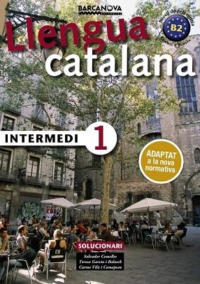 LLENGUA CATALANA INTERMEDI 1. SOLUCIONARI ED.2017 | 9788448943585 | COMELLES, SALVADOR; I ALTRES | Llibreria Drac - Librería de Olot | Comprar libros en catalán y castellano online