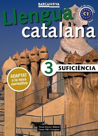 LLENGUA CATALANA SUFICIÈNCIA 3. LLIBRE DE L'ALUMNE ED.2017 | 9788448941888 | GARCIA, TERESA; VILÀ, CARME | Llibreria Drac - Librería de Olot | Comprar libros en catalán y castellano online